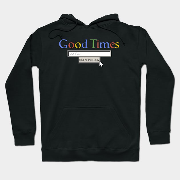 Good Times Ponies Hoodie by Graograman